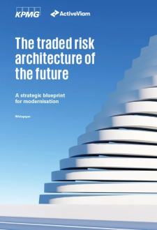 Banken im Fokus: Neuausrichtung der Traded Risk Architecture